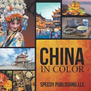 Speedy Publishing LLC China In Color Speedy Publishing LLC China In Color