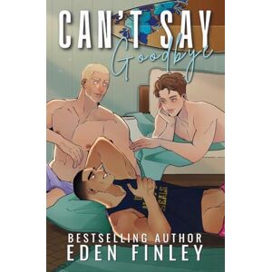Finley, Eden Can't Say Goodbye Illustrated Finley, Eden Can't Say Goodbye Illustrated