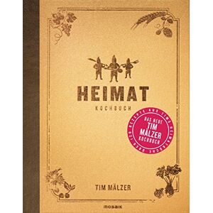 Malzer, Tim Heimat Kochbuch: Kochbuch. Mit über 120 Rezepten, in hochwertiger Ausstattung mit Leineneinband, Goldfolienprägung und Lesebändchen Malzer, Tim Heimat Kochbuch: Kochbuch. Mit über 120 Rezepten, in hochwertiger Ausstattung mit Leineneinband, Goldfolienprägung und Lesebändchen