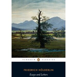 Friedrich Hölderlin Essays and Letters Friedrich Hölderlin Essays and Letters