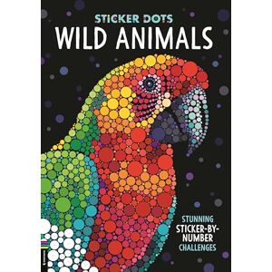 Geremia, Daniela Sticker Dots: Wild Animals: Stunning Sticker by Numbers Challenges Geremia, Daniela Sticker Dots: Wild Animals: Stunning Sticker by Numbers Challenges