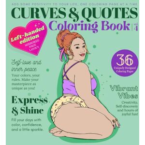 Colourful Life, Zoe Curves & Quotes Left Handed Adult and Teens Coloring Book. For Body Positivity, Self Love and Affirmations. Bold, Simple and Easy to color. Designed ... Coloring Book Designed for Left-Handed Colourful Life, Zoe Curves & Quotes Left Handed Adult and Teens Coloring Book. For Body Positivity, Self Love and Affirmations. Bold, Simple and Easy to color. Designed ... Coloring Book Designed for Left-Handed