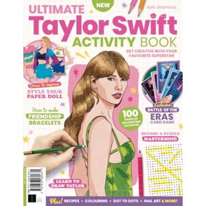 Future Publishing Ltd Ultimate Taylor Swift Activity Book: Get Creative with Your Favourite Superstar / 100 Pages of Enchanting Activities Future Publishing Ltd Ultimate Taylor Swift Activity Book: Get Creative with Your Favourite Superstar / 100 Pages of Enchanting Activities