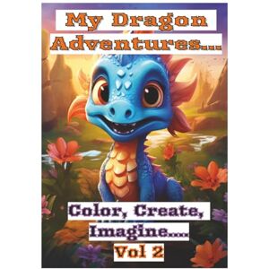 Daisy Tech Dragon Adventures Activity Coloring Book Volume 2: Color, Create, Imagine... Daisy Tech Dragon Adventures Activity Coloring Book Volume 2: Color, Create, Imagine...