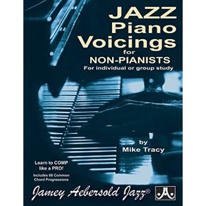 Mike Tracy Jazz Piano Voicings for Non-Pianists: For Individual or Group Study Mike Tracy Jazz Piano Voicings for Non-Pianists: For Individual or Group Study