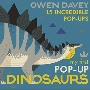 Davey, Owen My First Pop-Up Dinosaurs: 15 Incredible Pop-Ups Davey, Owen My First Pop-Up Dinosaurs: 15 Incredible Pop-Ups