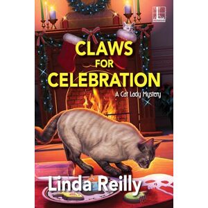 Reilly, Linda Claws for Celebration: 3 (A Cat Lady Mystery) Reilly, Linda Claws for Celebration: 3 (A Cat Lady Mystery)