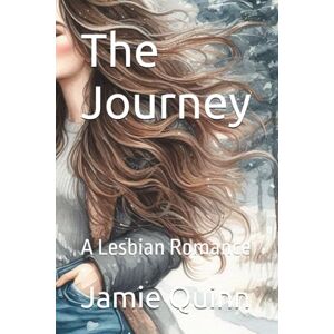Quinn, Jamie The Journey: A Lesbian Romance (Awakening Desires) Quinn, Jamie The Journey: A Lesbian Romance (Awakening Desires)