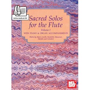 Gilliam, Dona Sacred Solos for the Flute Volume 1: With Piano & Organ Accompaniments Includes Online Audio Gilliam, Dona Sacred Solos for the Flute Volume 1: With Piano & Organ Accompaniments Includes Online Audio