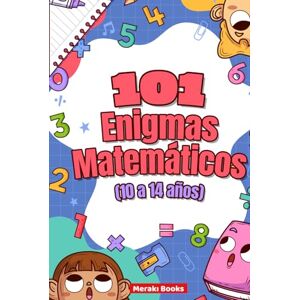 Books, Meraki 101 Enigmas Matemáticos para Niños (10 a 14 años): Desafíos Divertidos con Animales, Aventuras y Lógica: Retos de lógica, cálculo, pensamiento crítico y diversión para pequeños genios curiosos Books, Meraki 101 Enigmas Matemáticos para Niños (10 a 14 años): Desafíos Divertidos con Animales, Aventuras y Lógica: Retos de lógica, cálculo, pensamiento crítico y diversión para pequeños genios curiosos