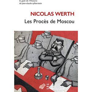 Werth, Nicolas Les Proces de Moscou: Nouvelle Edition Revue Et Augmentee (Le Gout de l'Histoire) Werth, Nicolas Les Proces de Moscou: Nouvelle Edition Revue Et Augmentee (Le Gout de l'Histoire)