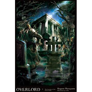 Maruyama, Kugane Overlord, Vol. 7 (light novel): The Invaders of the Great Tomb (OVERLORD LIGHT NOVEL HC) Maruyama, Kugane Overlord, Vol. 7 (light novel): The Invaders of the Great Tomb (OVERLORD LIGHT NOVEL HC)