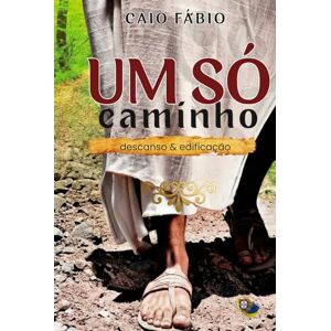 D'ARAÚJO FILHO, CAIO FÁBIO UM SÓ: CAMINHO D'ARAÚJO FILHO, CAIO FÁBIO UM SÓ: CAMINHO