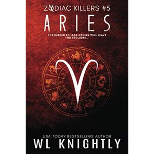 Knightly, WL Aries (The Zodiac Killer) Knightly, WL Aries (The Zodiac Killer)