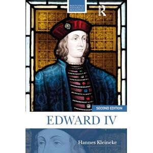 Kleineke, Hannes Edward IV (Routledge Historical Biographies) Kleineke, Hannes Edward IV (Routledge Historical Biographies)