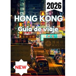 Press, Nomadia HONG KONG GUÍA DE VIAJE 2026 Press, Nomadia HONG KONG GUÍA DE VIAJE 2026