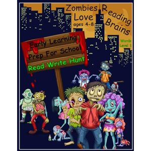 Tremblay, Payton Zombies Love Reading Brains Early Learning Prep For School Ages 4-8: Read Write Hunt Words Level 1 Tremblay, Payton Zombies Love Reading Brains Early Learning Prep For School Ages 4-8: Read Write Hunt Words Level 1