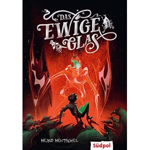 Südpol Verlag Das ewige Glas (Glas-Trilogie Band 3): Atemberaubend spannendes, bildgewaltiges Fantasy-Jugendbuch ab 12 (Die Glas-Trilogie) (German Edition) Südpol Verlag Das ewige Glas (Glas-Trilogie Band 3): Atemberaubend spannendes, bildgewaltiges Fantasy-Jugendbuch ab 12 (Die Glas-Trilogie) (German Edition)