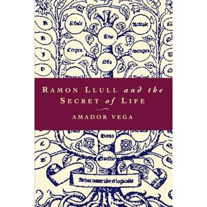 Vega+ Ramon Llull and the Secret of Life: An Introduction to the Philosophy of the Human Person Vega+ Ramon Llull and the Secret of Life: An Introduction to the Philosophy of the Human Person