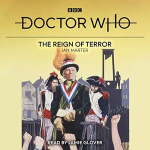 Marter, Ian Doctor Who: The Reign of Terror: 1st Doctor Novelisation Marter, Ian Doctor Who: The Reign of Terror: 1st Doctor Novelisation