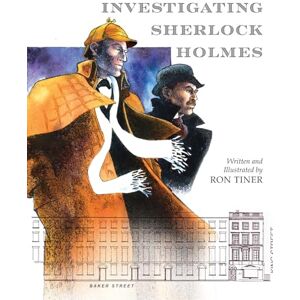 Ron Tiner Investigating Sherlock Holmes Ron Tiner Investigating Sherlock Holmes