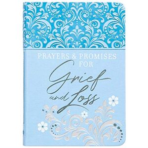 Broadstreet Publishing Group LLC Prayers & Promises for Grief and Loss Broadstreet Publishing Group LLC Prayers & Promises for Grief and Loss