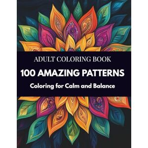 Studio, Kreative 100 Amazing Patterns Coloring Book: Large Pattern Collection for Stress Relief, Mindfulness and Relaxation Coloring Pages, Therapeutic Abstract ... Therapy Book (Mindful Therapy Coloring Books) Studio, Kreative 100 Amazing Patterns Coloring Book: Large Pattern Collection for Stress Relief, Mindfulness and Relaxation Coloring Pages, Therapeutic Abstract ... Therapy Book (Mindful Therapy Coloring Books)