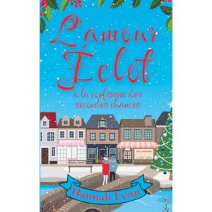 Lynn, Hannah L’amour éclot à la confiserie des secondes chances (La série La confiserie des secondes chances) Lynn, Hannah L’amour éclot à la confiserie des secondes chances (La série La confiserie des secondes chances)