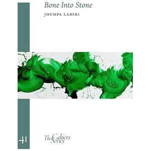 Jhumpa Lahiri Bone Into Stone Jhumpa Lahiri Bone Into Stone