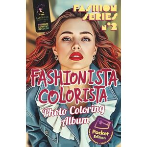 EDITION, SABOREAN FASHIONISTA COLORISTA : Fashion Series No.2 POCKET EDITION: Premium coloring book for Adults, Teens, and Kids. 34 pages of stylish drawings to color + 34 pages with color models for inspiration EDITION, SABOREAN FASHIONISTA COLORISTA : Fashion Series No.2 POCKET EDITION: Premium coloring book for Adults, Teens, and Kids. 34 pages of stylish drawings to color + 34 pages with color models for inspiration