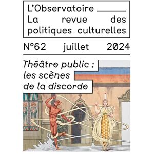 Vincent Théâtre public : les scènes de la discorde: N° 62 Juillet 2024 Vincent Théâtre public : les scènes de la discorde: N° 62 Juillet 2024