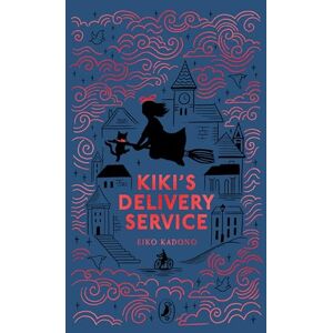 Kadono, Eiko Kiki's Delivery Service: 1 (Puffin Clothbound Classics) Kadono, Eiko Kiki's Delivery Service: 1 (Puffin Clothbound Classics)