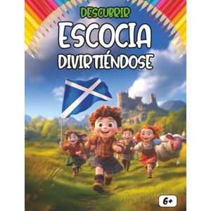 Story, Open Descubrir Escocia divirtiéndose – ¡Aprende mientras juegas!: Un viaje educativo y divertido por la historia y cultura de Escocia Story, Open Descubrir Escocia divirtiéndose – ¡Aprende mientras juegas!: Un viaje educativo y divertido por la historia y cultura de Escocia