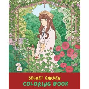 Jones, Amelia Secret Garden Coloring Book for Adults and Teens: 100+ Beautiful Garden Designs with Flowers, Plants, Butterflies, Birds, Mazes & Hidden Elements for Stress Relief and Mindful Relaxation Jones, Amelia Secret Garden Coloring Book for Adults and Teens: 100+ Beautiful Garden Designs with Flowers, Plants, Butterflies, Birds, Mazes & Hidden Elements for Stress Relief and Mindful Relaxation