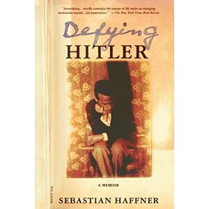 Haffner, Sebastian Defying Hitler: A Memoir Haffner, Sebastian Defying Hitler: A Memoir