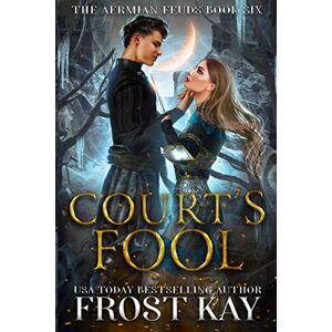 Kay, Frost Court's Fool (The Aermian Feuds) Kay, Frost Court's Fool (The Aermian Feuds)