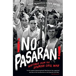 Ayrton, Pete ¡No Pasaran!: Writings from the Spanish Civil War Ayrton, Pete ¡No Pasaran!: Writings from the Spanish Civil War