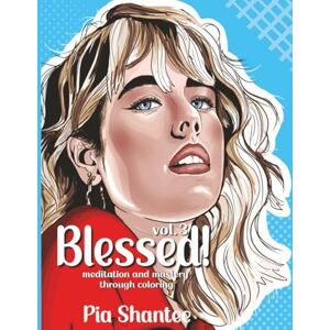 Shantee, Pia BLESSED! Vol. 3 Christian Coloring & Workbook ft. Beautiful White Women: Coloring, Reflections, Worksheets, and Challenges (Blessed! Christian Adult Coloring Books and Workbooks) Shantee, Pia BLESSED! Vol. 3 Christian Coloring & Workbook ft. Beautiful White Women: Coloring, Reflections, Worksheets, and Challenges (Blessed! Christian Adult Coloring Books and Workbooks)