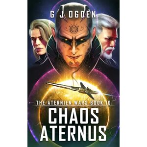 Ogden, G J Chaos Aternus: 10 (The Aternien Wars) Ogden, G J Chaos Aternus: 10 (The Aternien Wars)