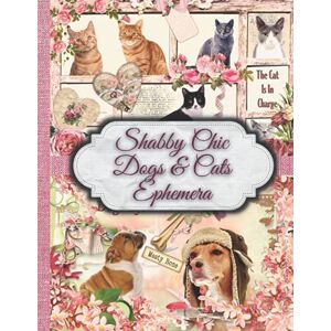 Paper Publishing, Peter Shabby Chic Dogs & Cats Ephemera: One-Sided Decorative Paper for Junk Journaling, Scrapbooking, Decoupage, Collages, Card Making & Mixed Media, ... of Authentic Ephemera (290+ Victorian Images) Paper Publishing, Peter Shabby Chic Dogs & Cats Ephemera: One-Sided Decorative Paper for Junk Journaling, Scrapbooking, Decoupage, Collages, Card Making & Mixed Media, ... of Authentic Ephemera (290+ Victorian Images)