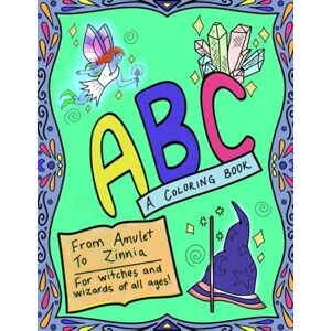 NonBinary Art, Bina ABC Coloring Book for Witches and Wizards: Magical Alphabet A to Z Spooky, Fun & Whimsical Coloring Pages for Kids, Teens & Adults Halloween & Fantasy Gift Idea NonBinary Art, Bina ABC Coloring Book for Witches and Wizards: Magical Alphabet A to Z Spooky, Fun & Whimsical Coloring Pages for Kids, Teens & Adults Halloween & Fantasy Gift Idea