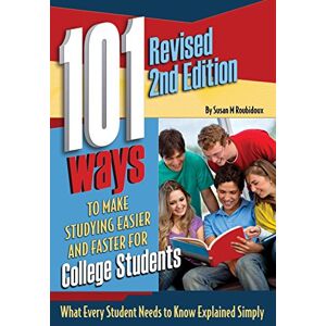 Atlantic Publishing Group, Inc. 101 Ways to Make Studying Easier and Faster For College Students: What Every Student Needs to Know Explained Simply Revised 2nd Edition Atlantic Publishing Group, Inc. 101 Ways to Make Studying Easier and Faster For College Students: What Every Student Needs to Know Explained Simply Revised 2nd Edition