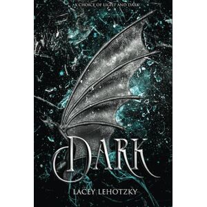 Lehotzky, Lacey Dark (A Choice of Light and Dark) Lehotzky, Lacey Dark (A Choice of Light and Dark)