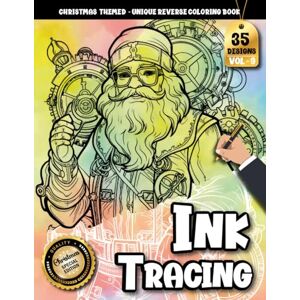 Creation, Inkley Ink Tracing Book For Adults: A Cozy Christmas Steampunk Tracing & Reverse Coloring Book for Adults with Detailed Outlines for Creative Mindfulness (Cozy Christmas Tracing Series) Creation, Inkley Ink Tracing Book For Adults: A Cozy Christmas Steampunk Tracing & Reverse Coloring Book for Adults with Detailed Outlines for Creative Mindfulness (Cozy Christmas Tracing Series)