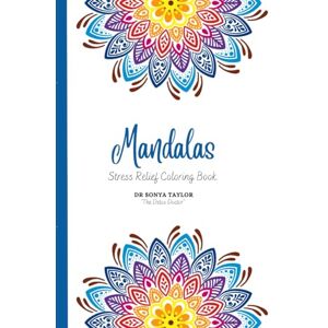 Taylor Mandalas Stress Relief Coloring Book Taylor Mandalas Stress Relief Coloring Book