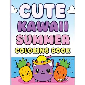 Dominik, Maciej Cute Kawaii Summer Coloring Book for Kids Ages 1-3: Simple and adorable kawaii illustrations – perfect for little hands and beginner artists Dominik, Maciej Cute Kawaii Summer Coloring Book for Kids Ages 1-3: Simple and adorable kawaii illustrations – perfect for little hands and beginner artists