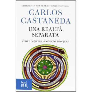 Castaneda, Carlos Una realtà separata. Nuove conversazioni con don Juan Castaneda, Carlos Una realtà separata. Nuove conversazioni con don Juan