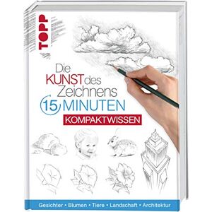 frechverlag Die Kunst des Zeichnens 15 Minuten Kompaktwissen: Gesichter, Blumen, Tiere, Landschaft, Architektur frechverlag Die Kunst des Zeichnens 15 Minuten Kompaktwissen: Gesichter, Blumen, Tiere, Landschaft, Architektur