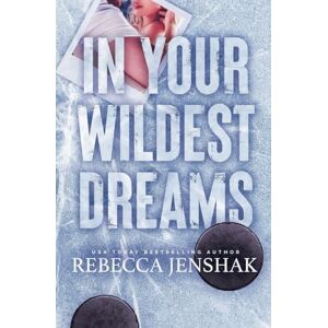 Jenshak, Rebecca In Your Wildest Dreams: Special Edition (Wildcat Hockey) Jenshak, Rebecca In Your Wildest Dreams: Special Edition (Wildcat Hockey)
