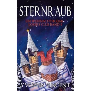 Vincent Sternraub: Ein Weihnachtskrimi – Losers Club (Band 4) Vincent Sternraub: Ein Weihnachtskrimi – Losers Club (Band 4)